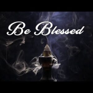 Be Blessed âœ¤ Positive Abundance âœ¤ Ask the Universe and Receive