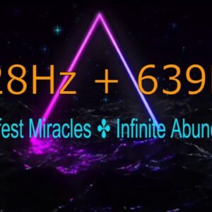 528Hz + 639Hz Manifest Miracles ✤ Infinite Abundance ✤ Deep Positive Energy