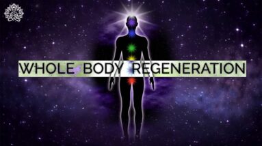 Whole Body Regeneration ✤ 528Hz Deep Tissue Healing + Cell Regeneration