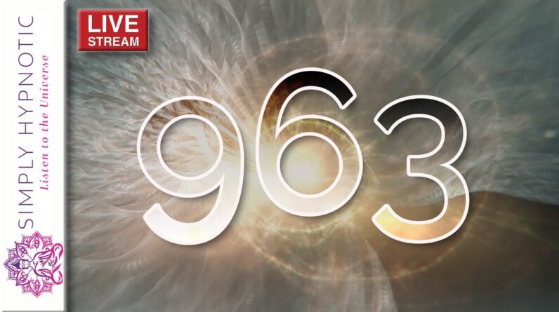 ðŸ”´ 963 Hz - Divine Protection - Vibration With Spirit Guides - The God Frequency
