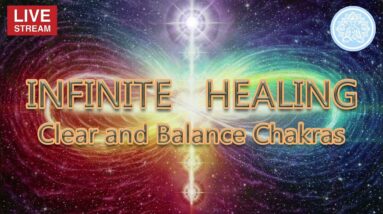 🔴 UNBLOCK ALL 7 CHAKRAS ✤ Aura Cleansing & Balancing Chakra ✤ Infinite Healing